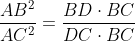 \frac{AB^2}{AC^2}=\frac{BD\cdot BC}{DC\cdot BC}